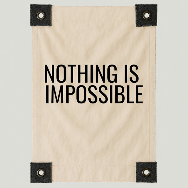 Nothing is impossible